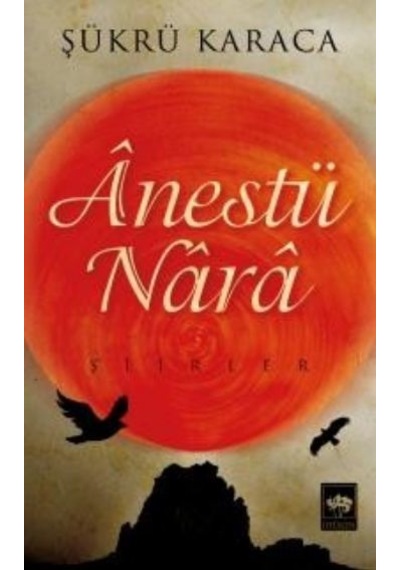 Anestü Nara Şükrü Karaca