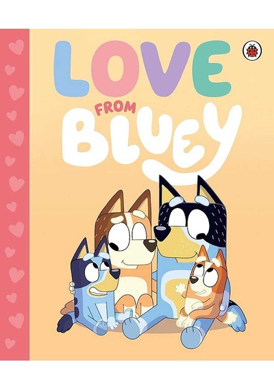 Ladybird Bluey Love From Bluey