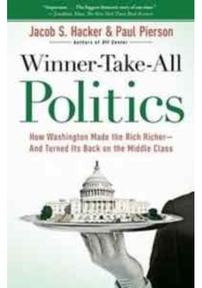 Winner Take All Politics 9781416588702
