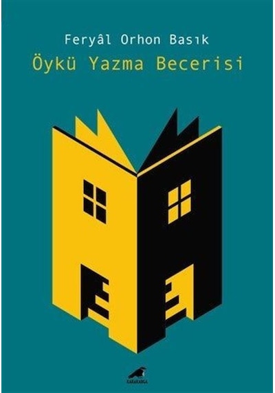 Öykü Yazma Becerisi / Feryal Orhon Basık
