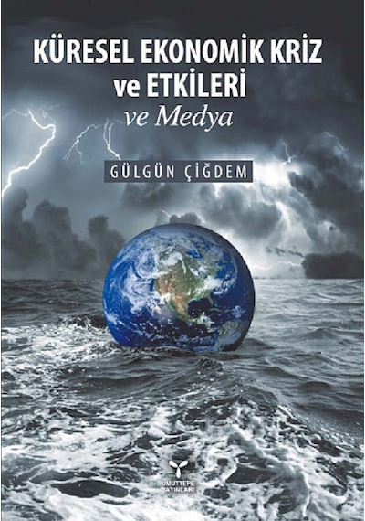 Küresel Ekonomik Kriz ve Etkileri ve Medya - Gülgün Çiğdem - Umuttepe
