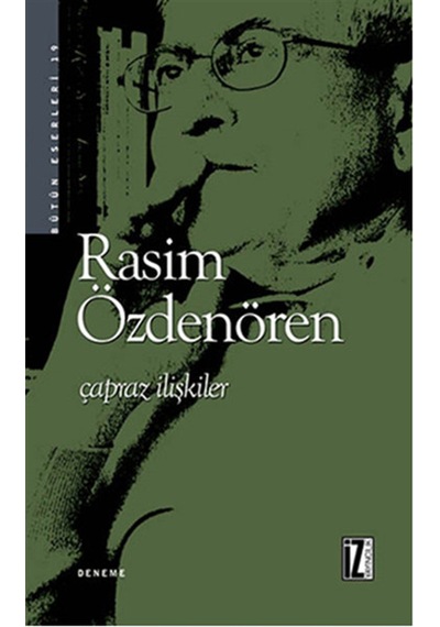 Çapraz İlişkiler - Rasim Özdenören - İz Yayıncılık