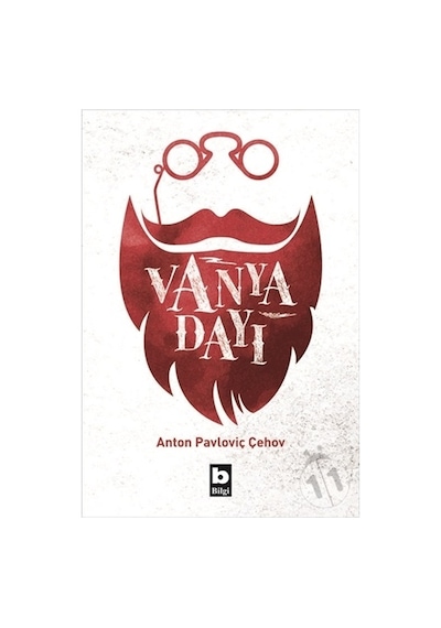 Vanya Dayı - Anton Pavloviç Çehov - Bilgi Yayınevi