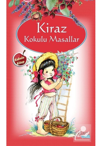 Kiraz Kokulu Masallar Kokulu ve Özel Ayraçlı / Anonim