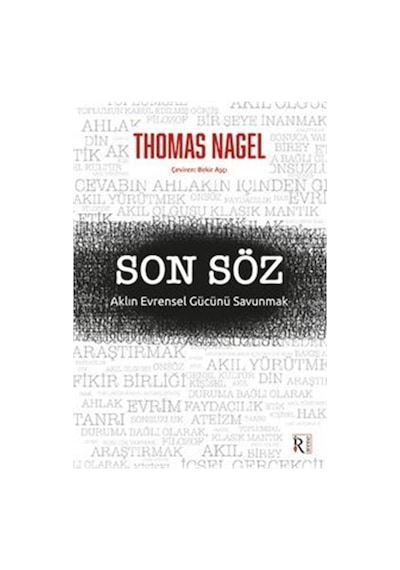 Son Söz & Aklın Evrensel Gücünü Savunmak / Thomas Nagel