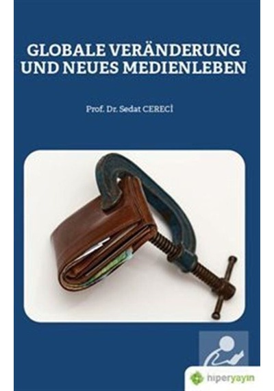 Globale Veranderung Und Neues Medienleben - Sedat Cereci - Hiperlink