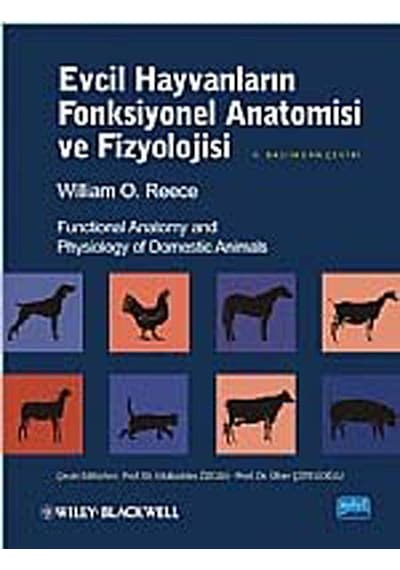Evcil Hayvanların Fonksiyonel Anatomisi ve Fizyolojisi - William O. Reece - Nobel Akademik Yayıncılık