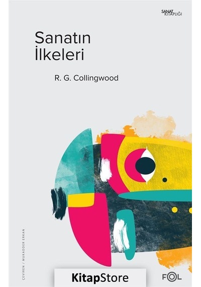 Sanatın İlkeleri - Robin George Collingwood - Fol Kitap