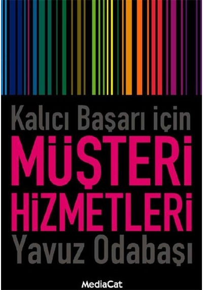 Kalıcı Başarı için Müşteri Hizmetleri - Yavuz Odabaşı - MediaCat Yayıncılık