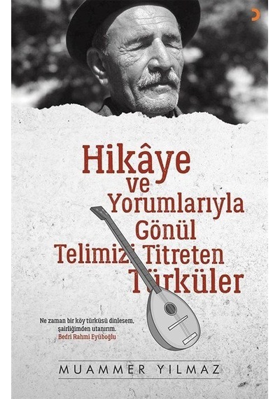 Hikaye ve Yorumlarıyla Gönül Telimizi Titreten Türküler - Muammer Yılmaz - Cinius