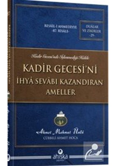 Kadir Gecesini İhya Sevabı Kazandıran Ameller / Ahmet Mahmut Ünlü