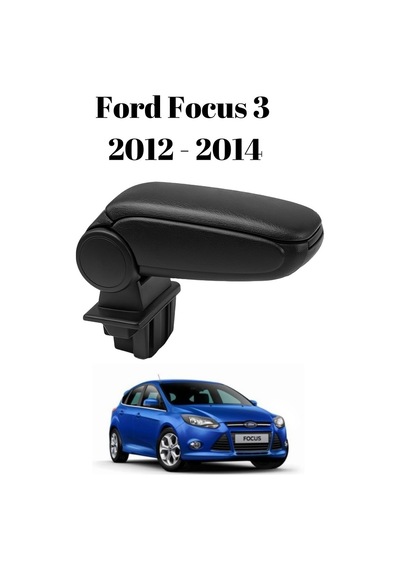 Ford Focus 3 2012 2013 2014 2015 Mk3 Makyajsız Kasa Uyumlu Araca Özel Kolçak Kol Dayama Orta Konsol