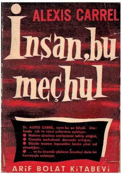 İnsan Bu Meçhul - Alexis Carrel