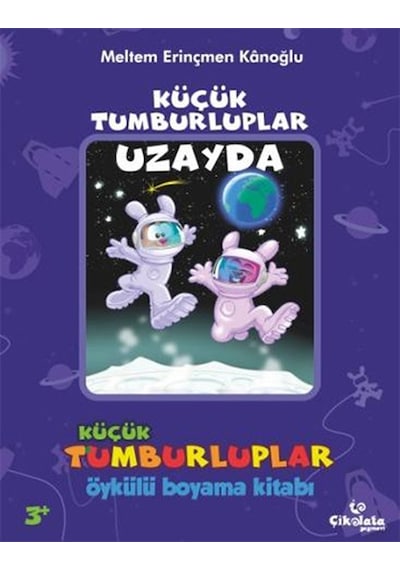 Küçük Tumburluplar - Uzayda Öykülü Boyama Kitabı