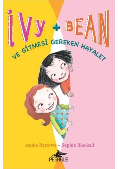 Ivy & Bean 2 - ve Gitmesi Gereken Hayalet - Annie Barrows - Pegasus