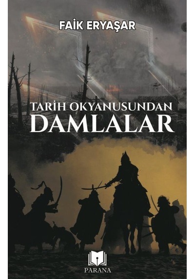 Tarih Okyanusundan Damlalar - Faik Eryaşar - Parana