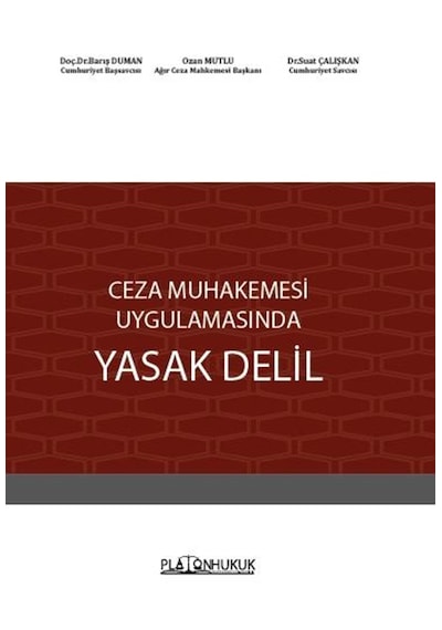 Ceza Muhakemesi Uygulamasında Yasak Delil
