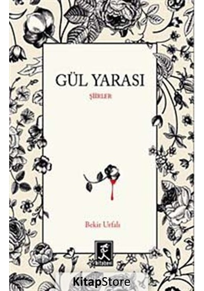 Gül Yarası / Bekir Urfalı