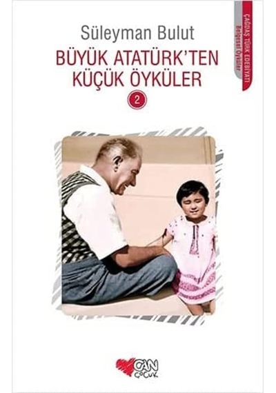 Büyük Atatürk Ten Küçük Öyküler - 2