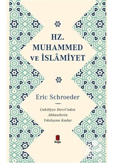 Hz. Muhammed ve İslamiyet / Eric Schroeder 9786057838599