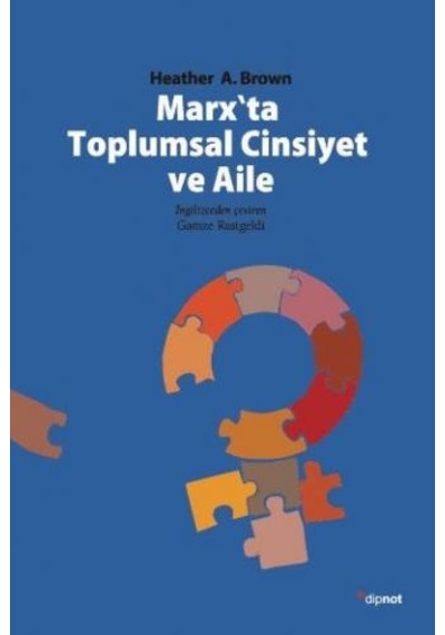 Marx'ta Toplumsal Cinsiyet ve Aile - Heather A. Brown - Dipnot