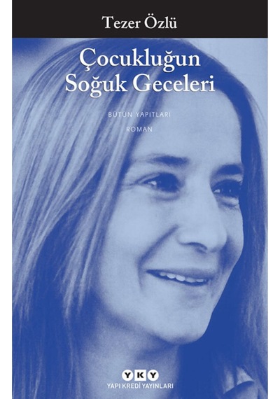 Çocukluğun Soğuk Geceleri / Tezer Özlü / / 9789753632607