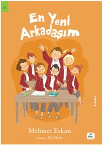 En Yeni Arkadaşım - Mehmet Erkan - Elma Yayınevi