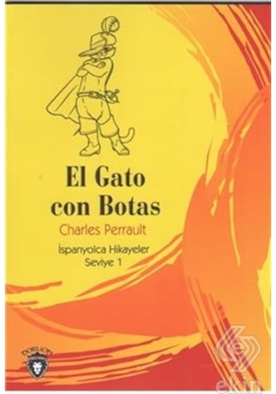 El Gato con Botas-İspanyolca Hikayeler Seviye 1 - Charles Perrault - Dorlion Yayınevi