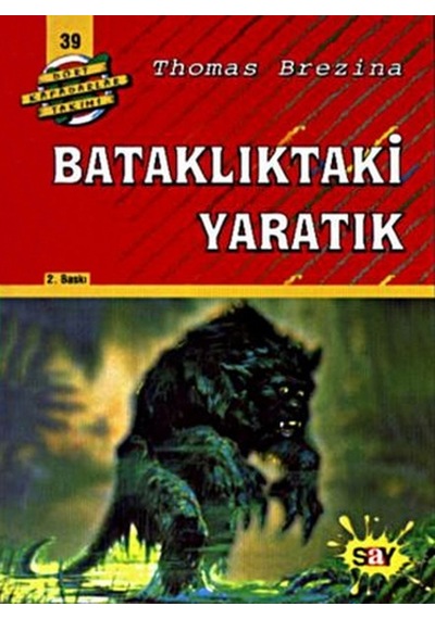 Dört Kafadarlar Takımı 39-Bataklıktaki Yaratık - Thomas Brezina - Say Çocuk