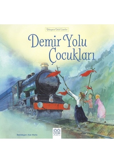 Demir Yolu Çocukları- 1001 Çiçek