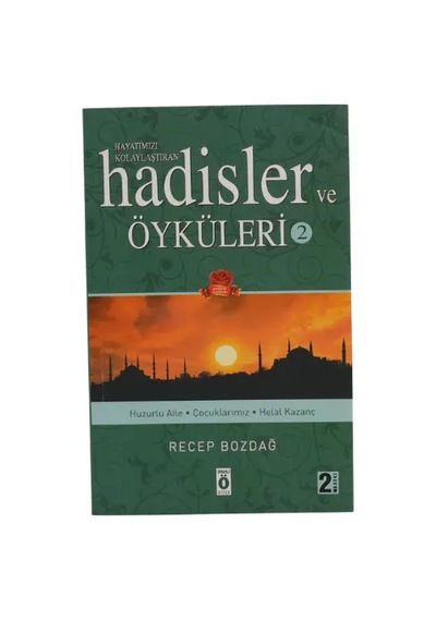 Hayatımızı Kolaylaştıran Hadisler Ve Öyküleri 2