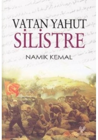 Vatan Yahut Silistre Osmanlı Türkçesi Aslı Ile Birlikte