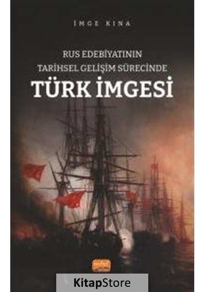 Rus Edebiyatının Tarihsel Gelişim Sürecinde Türk İmgesi