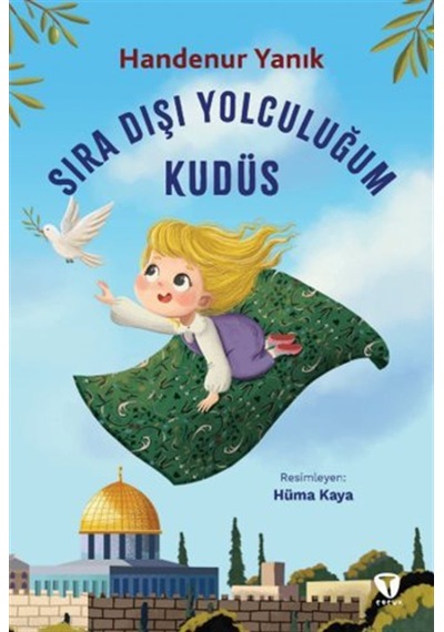 Sıra Dışı Yolculuğum Kudüs / Handenur Yanık