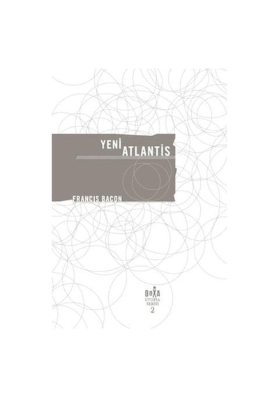 Yeni Atlantis - Francis Bacon - Doxa Yayınları