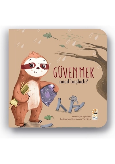 Nasıl Başladı? Güvenmek - Ayşe Aydemir - Sincap Kitap