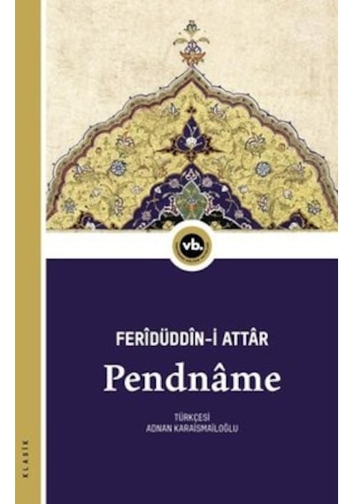 Pendname - Feridü'd-din Attar - VakıfBank Kültür Yayınları