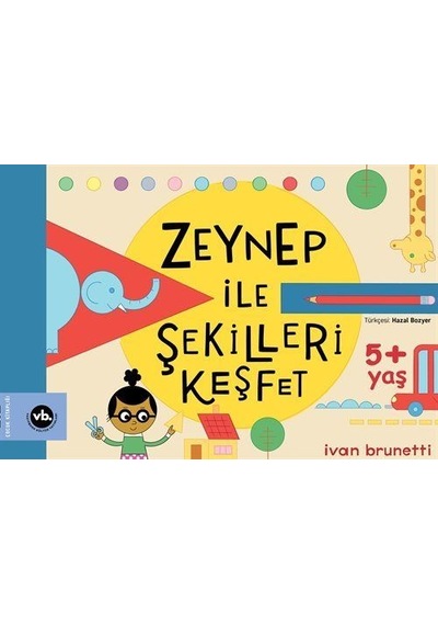 Zeynep İle Şekilleri Keşfet / Ivan Brunetti