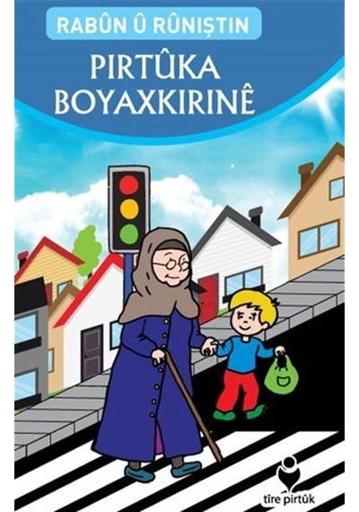 Rabun u Runiştin Pirtuka Boyaxkirine (Kürtçe - Görgü Kuralları...