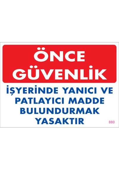 Yanıcı Ve Parlayıcı Madde Uyarı Levhası 25X35 Kod:880 (125153958)