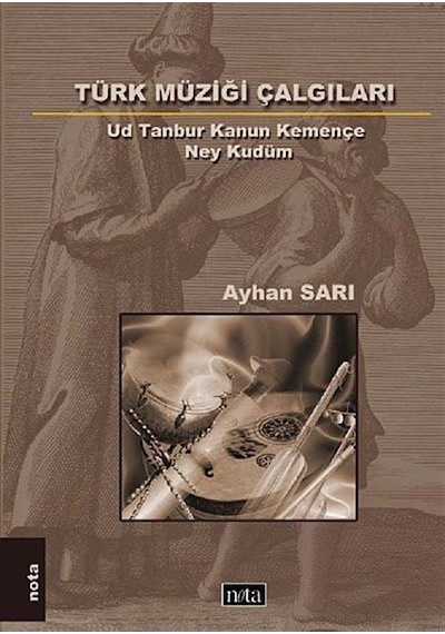 Türk Müziği Çalgıları - Ayhan Sarı - Nota Yayıncılık