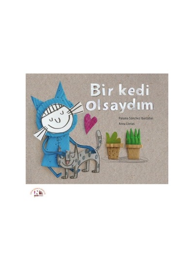Bir Kedi Olsaydım / Paloma Sanchez Ibarzabal