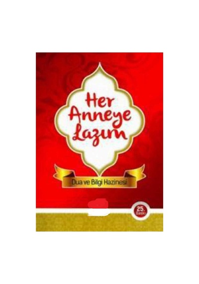 Her Anneye Lazım Dua Ve Bilgi Hazinesi - E. Muratoğlu