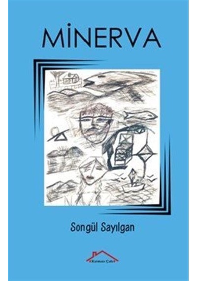 Minerva / Songül Sayılgan