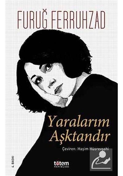 Yaralarım Aşktandır / Furuğ Ferruhzad