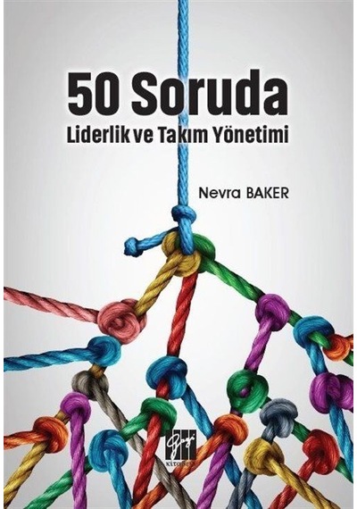 50 Soruda Liderlik ve Takım Yönetimi / Nevra Baker