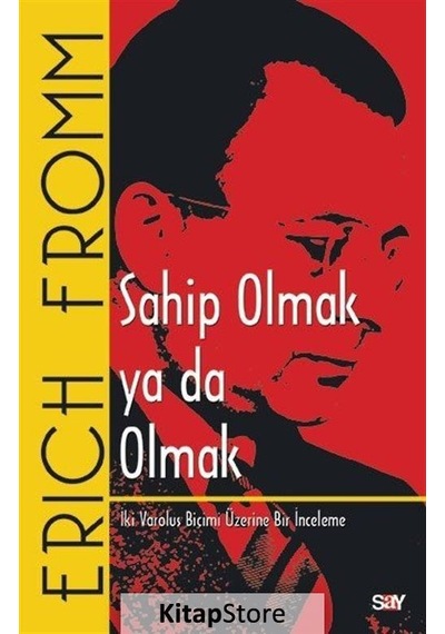 Sahip Olmak Ya Da Olmak / Erich Fromm