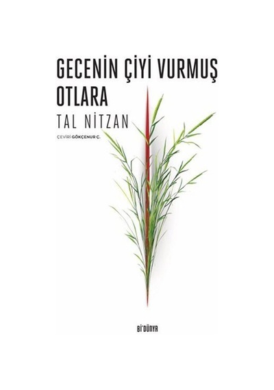 Gecenin Çiyi Vurmuş Otlara / Tal Nitzan