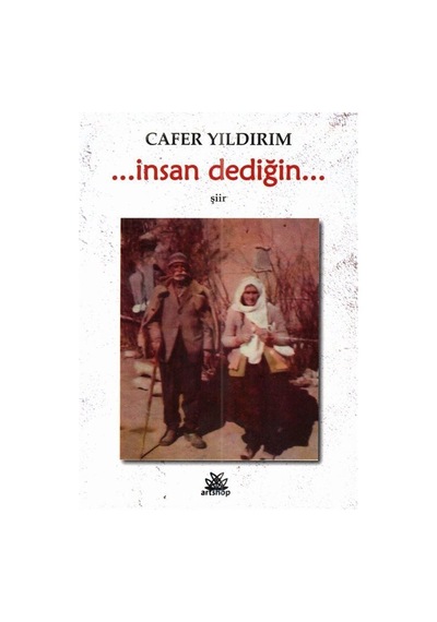 İnsan Dediğin / Cafer Yıldırım