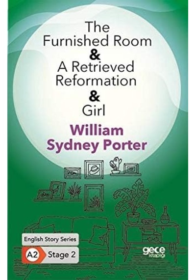 The Furnished Room A Retrieved Reformation Girl: English Story Series A2 Stage 2